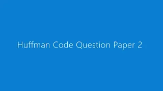 Huffman code Tree Question