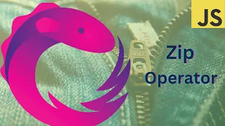 RxJS Unveiled Zip operator Part 15