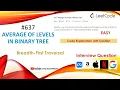 LeetCode 637 Average of Levels in Binary Tree Algorithm Explained w Code LearnOverflow
