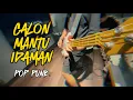 Download Lagu Calon Mantu Idaman Rombongan Bodonk Koplo Pop Punk Cover by Boedak Korporat
