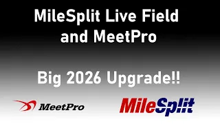 MeetPro And MileSplit Live Field - Updates