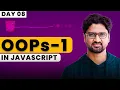 OOPS - 1 in JavaScript Backend Development Mastery with Node js Day-08