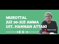 Download Lagu Murottal Hanan Attaki Juz 30 Juz Amma Full Merdu