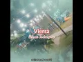 Lagu [LIRIK LAGU] VIERRA - SEMUA TENTANGMU