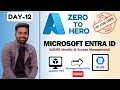 Day - 12 Azure IAM from Basics Azure Managed Identities Demo with Microsoft Entra With Notes