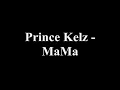 Prince Kelz - MaMa
