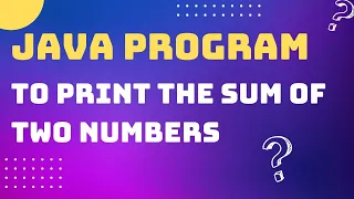 Java Program to print the sum of two numbers ICSE Computer Application Java Bluej