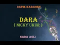 Dara (Karaoke) Nicky Ukur Male Key Original