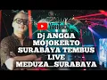 Download Lagu SURABAYA TEMBUS WITH DJ ANGGA LIVE @ MEDUZA_SURABAYA