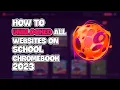 How To Unblock All Websites on School Chromebook 2023