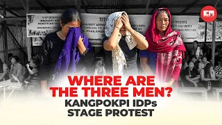 Manipur: Kangpokpi IDPs stage protest, demand release of 3 men apprehended after Khongbal killings