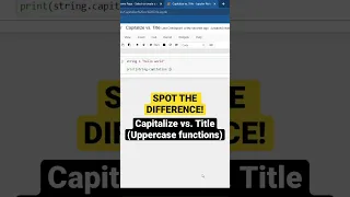 Spot Difference between Capitalize Title Python uppercase functions