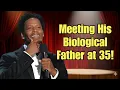 DL Hughley Stand Up DL Hughley on Meeting His Biological Father at 35