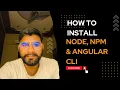 How to Install Node npm Angular cli