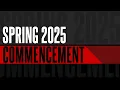 Spring 2025 Commencement