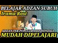 Download Lagu BARU‼️ Belajar Adzan Subuh  Merdu Irama Rost||Versi Bilal Indonesia😱 || Most Beautiful Adhan اذان