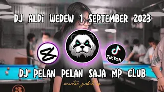 Download DJ ALDI WEDEW 1 SEPTEMBER 2023 MP CLUB PEKANBARU \ MP3