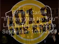 Brandi Carlile "If There Was No You" (Acoustic)