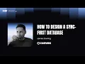 James Cowling convex - How to Design a Sync-First Database