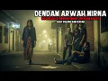 Lagu DENDAM ARWAH GADIS YANG DIGILIR RAME - RAME!!!