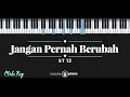 Download Lagu Jangan Pernah Berubah - ST 12 (KARAOKE PIANO - MALE KEY)
