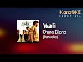 Download Lagu Wali - Orang Bilang (Karaoke) | KaraOKE Indonesia