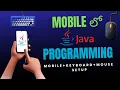 Java Programming using Mobile Phone Mobile Keyboard Mouse Full Setup Tutorial In Telugu