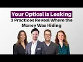 Three Practices Reveal Where Your Optical Is Leaking Profit