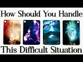 What to Do About This Difficult Situation In Your Life PICK A CARD Their Karma Tarot Reading