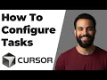 How To Configure Tasks In Cursor AI Easy Step-By-Step Guide