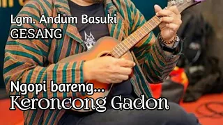 Download CAKCUK NYAMLENG ANDUM BASUKI DAN NGOPI BERSAMA ORKES KERONCONG GADON SURAKARTA MP3