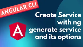11 Create Angular Service with ng generate service command with its options - Angular CLI