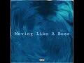 Moving Like A Boss