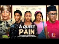 A QUIET PAIN - MONALISA CHINDA KELVIN EZIKE PEARL SHIM latest 2026 nigerian movies