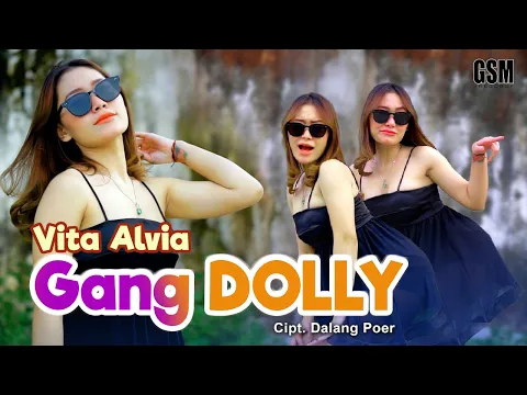 Download MP3 Dj Gang Dolly (Tak Parani Ono Koci Jarene Wis Pindah Dolly) - Vita Alvia I Official Music Video