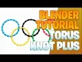 Using Torus Knot Plus - Blender Tutorial