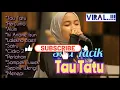 SUCI TACIK Full Album terbaik - Tau Tatu || viralll