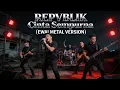 Lagu REPVBLIK - CINTA SEMPURNA | EWAI METAL COVER