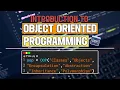 Introduction to Object Oriented Programming - Complete OOP Course
