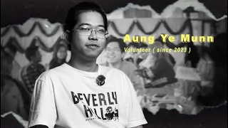“Volunteer လုပ်ရင်း ဆိုးတူကောင်းဖက် နေပေးနိုင်တဲ့ ညီအစ်ကိုတွေလို ခင်ရတဲ့ သူငယ်ချင်းတွေ ရခဲ့တယ်”