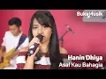 Download Lagu Hanin Dhiya - Asal Kau Bahagia (Armada Cover Full Band With Lyrics) | BukaMusik