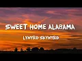 Sweet Home Alabama - Lynyrd Skynyrd (Lyrics)