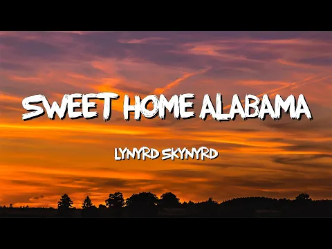 Download MP3 Sweet Home Alabama - Lynyrd Skynyrd (Lyrics)