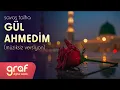 Download Lagu Savaş Talha - Gül Ahmedim (Müziksiz İlahi) 2024