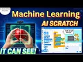 Machine Learning for Kids Teach Scratch to SEE