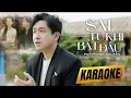 Download Lagu [ KARAOKE ] SAI TỪ KHI BẮT ĐẦU - PST PHONG NGUYỄN | BEAT CHUẨN