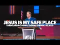 Jesus Is My Safe Place Loren Larson Sunday Evening Sermon