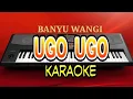 Download Lagu UGO UGO karaoke koplo banyu wangi - full lirik