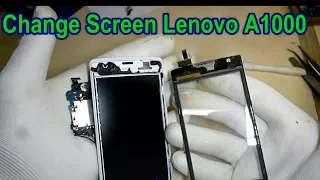 How To Change Screen Lenovo A1000 