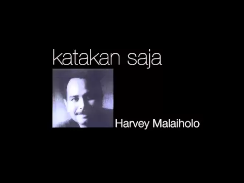 Download MP3 HARVEY MALAIHOLO - Katakan Saja